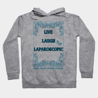 Live Laugh Laparoscopic (Framed) Hoodie